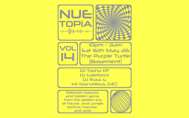 NUETOPIA @nuetopiadj  Old skool rave and techno With Djs Tasha KP, Galeforce, Russ G and Mr Marvellous 10pm FREE ENTRY / 18+ ID Required