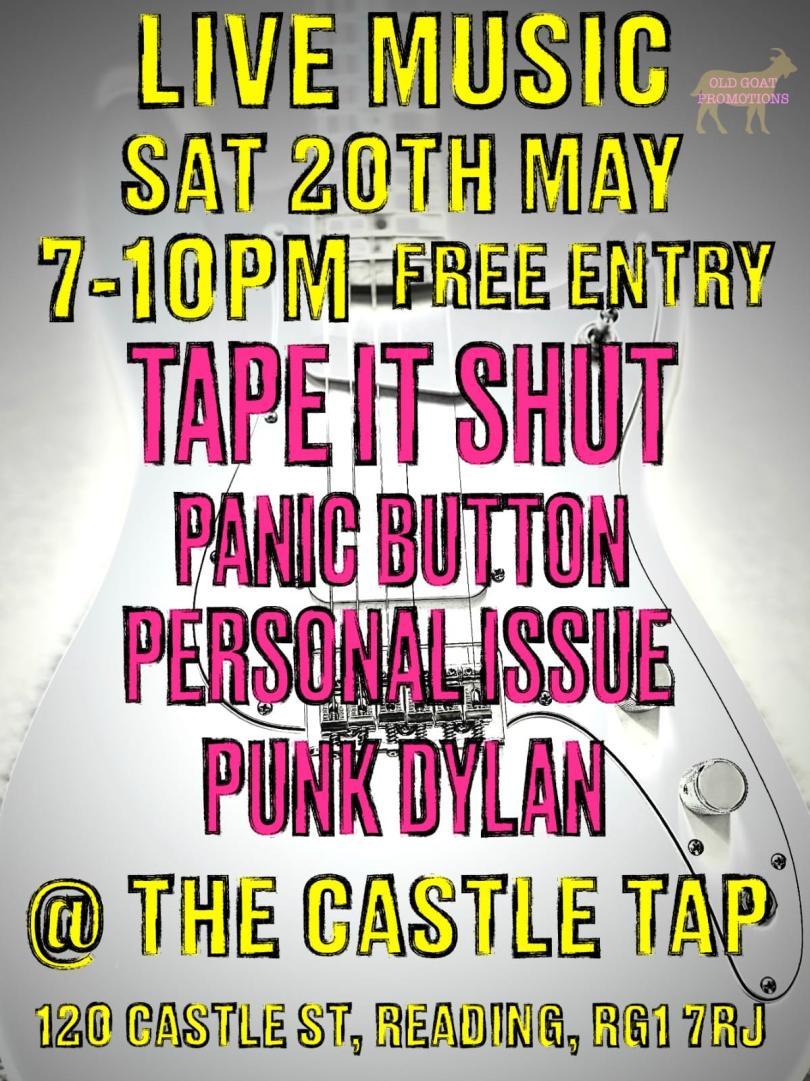 Poster with yellow and pink writing over a white electric guitar background. It reads "Live Music. Sat 20th May. 7-10pm Free Entry. Tape it Shut. Panic button. Personal Issue. Punk Dylan. @ The Castle Tap. 120 Castle Street, Reading, RG1 7RJ."