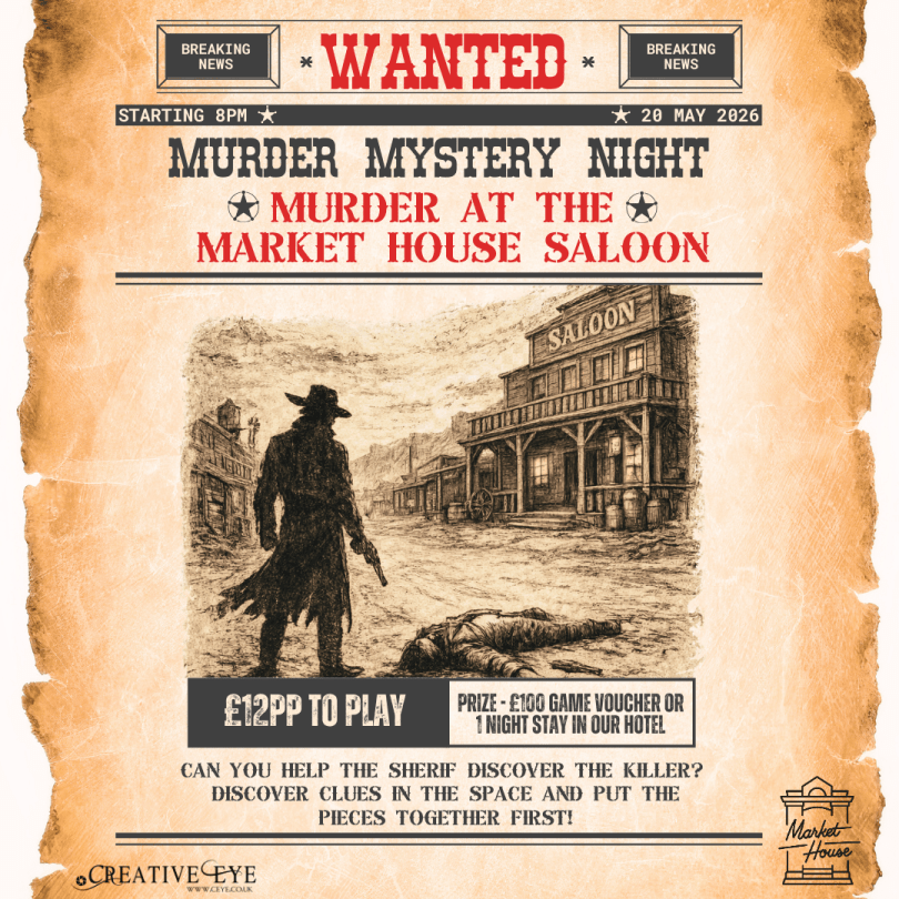 Wild West–style poster for ‘Murder Mystery Night: Murder at the Market House Saloon’ on 20 May at 8pm, £12 entry, with a cowboy and crime scene illustration.