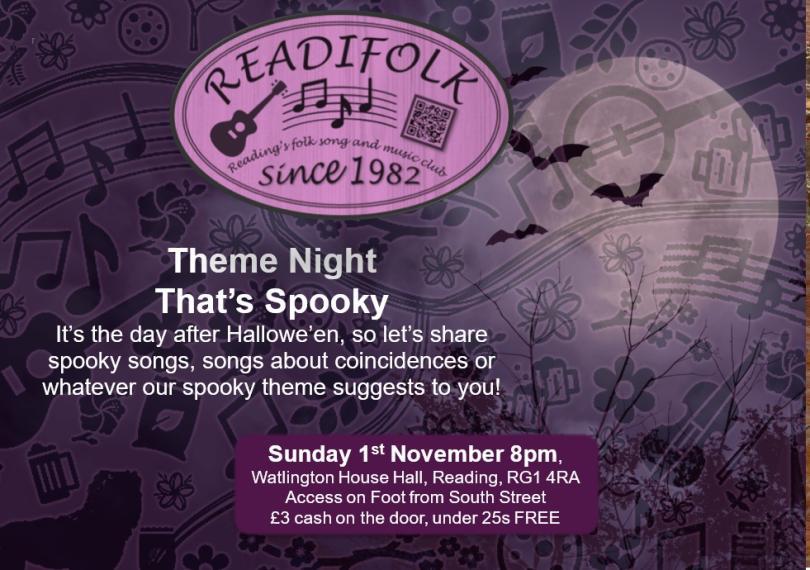 Flyer advertising Readifolk's theme night "That's Spooky" on 1st November. The colours are black and purple and grey. There is an image of a moon with silhouettes of bats flying across it, and in the bacground across the flyer are images of musical notation and musical instruments.