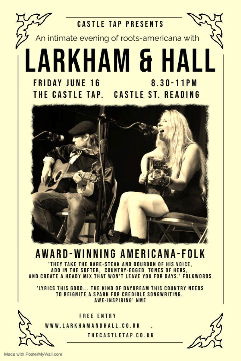Cream poster with a central black and white image of two seated musicians each with microphones and guitars. The Title reads "The Castle Tap presents an intimate evening of folk-americana with Larkham & Hall"