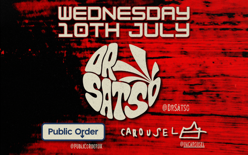Dr Satso returns to The Turtle after their packed Are You Listening show.  supported by Welsh Alt Rockers PUBLIC ORDER  and London post punk Carousel  FREE ENTRY / 18+ ID Required