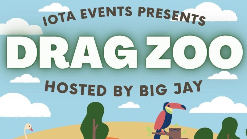 Banner image - Iota Events presents DRAG ZOO Hosted by Big Jay