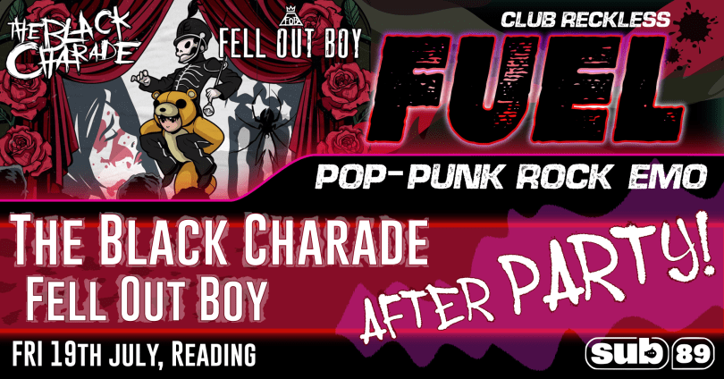 Club Reckless presents: FUEL - Fell Out Boy & Black Charade after party!