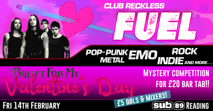 Poster for Club Reckless presents: FUEL with a picture of metal band Bullet For My Valentine on a pink and purple background