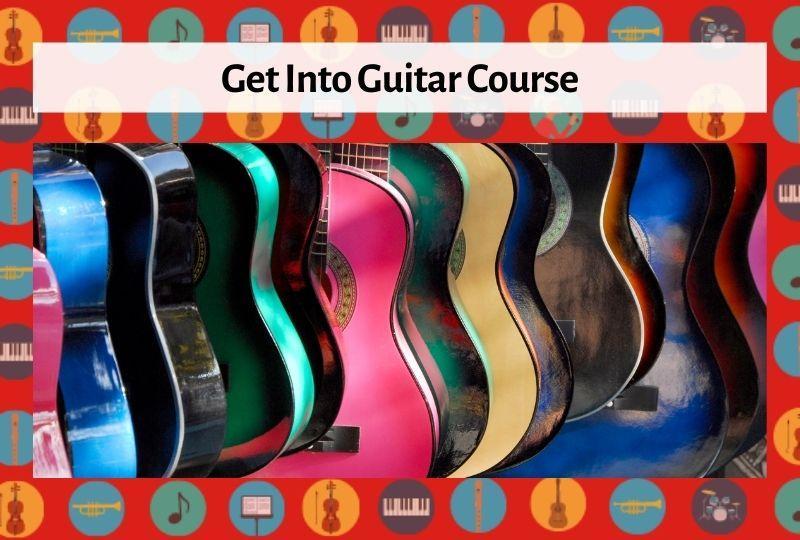 Get into Guitar Course