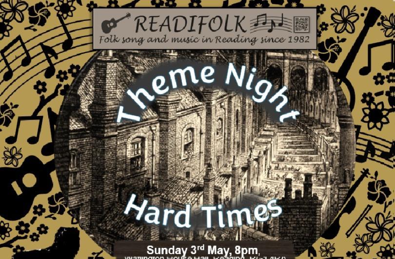 Poster advertising a Readifolk theme night "Hard Times" on Sunday 3rd May. At the centre of the poster is an image of closely-packed houses with chimneys and walled back yards between them. Around the outside are shapes of musical notation, instruments and Reading's Maiwand Lion. The poster is coloured light brown, giving an old-fashioned, nostalgic appearance.