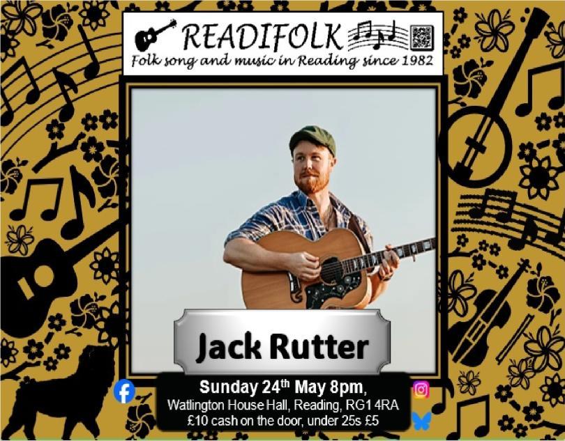 Poster advertising Jack Rutter at Readifolk on 24th May. In the centre is a photo of Jack Rutter playing guitar on stage. The image is surrounded by images of musical notation and instruments. Background is light brown, a similar colour to Jack's guitar