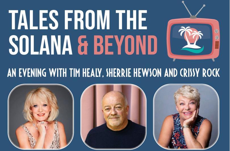 Tales from The Solana: An Evening with Tim Healy, Sherrie Hewson & Crissy Rock