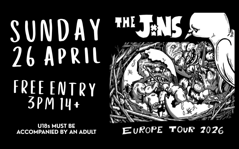 The Jins return to the Turtle for their 2026 European Tour @thejinsband When these guys hit the stage, you are in for one thing and one thing alone, and that’s a spectacular show.  The Jins achieve one thing on every song they play and everytime they take the stage- sheer passion, and the one goal of bringing everyone together for a good time.  THIS IS A 14+ EVENT - U18s MUST BE ACCOMPANIED BY AN ADULT