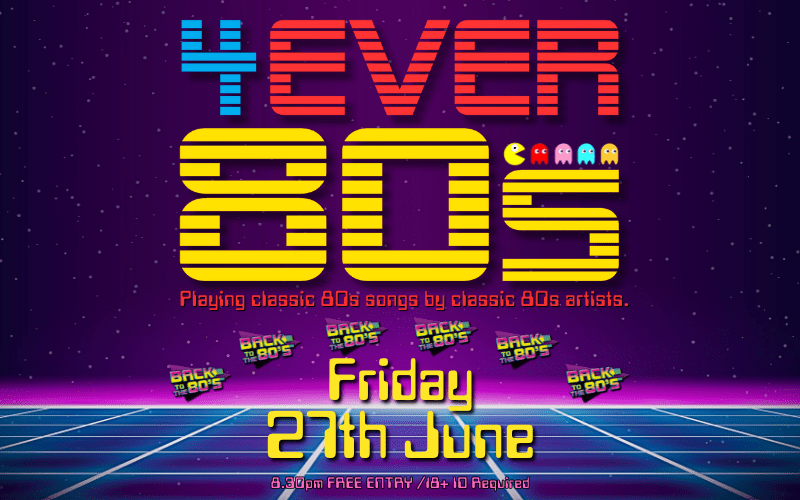 Forever 80s  Playing classic 80s songs by classic 80s artists.  FREE ENTRY / 18+ ID Required