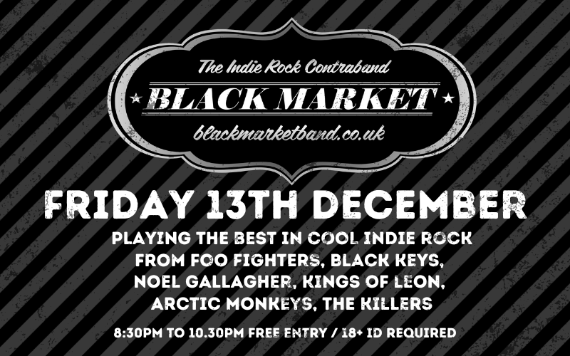 BLACKMARKET back at TheTurtle for Christmas build up  Come and party with the band for a night of Cool Indie Rock covers  FREE ENTRY / 18+ ID Required