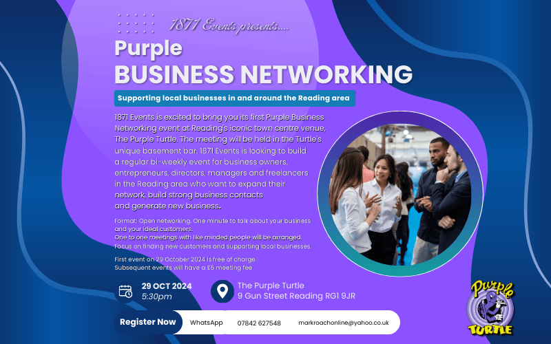 Purple Business Networking  1871 Events is excited to bring you its first Purple Business Networking event at Reading's iconic town centre venue, The Purple Turtle. The meeting will be held in the Turtle's unique basement bar. 1871 Events is looking to build a regular bi-weekly event for business owners,entrepreneurs, directors, managers and freelancers in the Reading area who want to expand their network, build strong business contacts and generate new business.  Format: Open networking.  One minute to tal