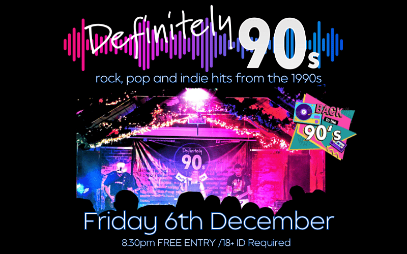Definitely 90s - Rock and Pop hits from the 1990s FREE ENTRY / 18+ ID Required