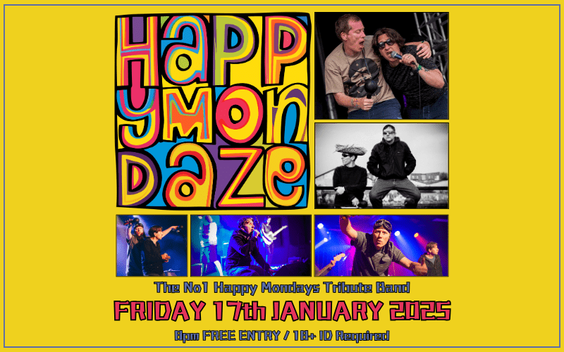 Happy Mondaze - The Ultimate Happy Mondays Tribute Band  Happy Mondaze are a well-established tribute band that has been performing regularly for over 10 years They were the first ever tribute band to bravely emulate the Manchester legends ‘Happy Mondays’ and are still considered to be the best around, with many glowing recommendations including some of the original band members themselves. They have performed to audiences of up to 15,000 and played many prestigious venues and festivals over the years inclu