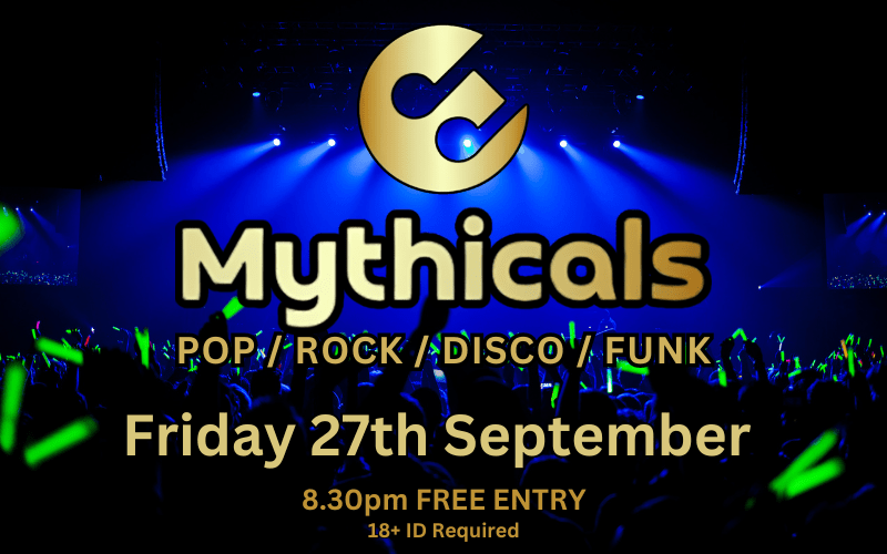 Mythicals - POP/ROCK/DISCO/FUNK Covers With influences across the decades, Mythicals perform all your favourite classics from artists such as Adele, Fleetwood Mac, Queen, Stevie Wonder, Prince, Abba, Chaka Khan, Tina Turner, Patti Labelle, Shania Twain, Janis Joplin FREE ENTRY / 18+ ID Required
