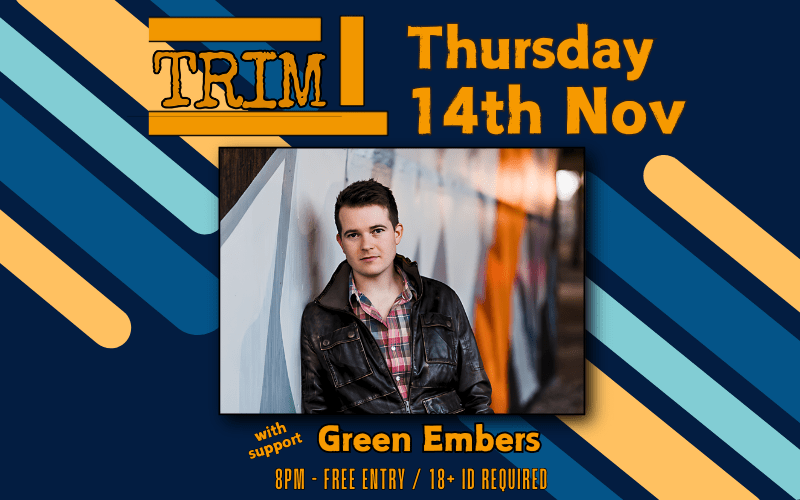 Trim is an originals band from Wiltshire & Berkshire lead by Chris Trim.  Their signature sound is pop/rock with helpings of indie and blues.  With Green Embers  FREE ENTRY / 18+ ID Required