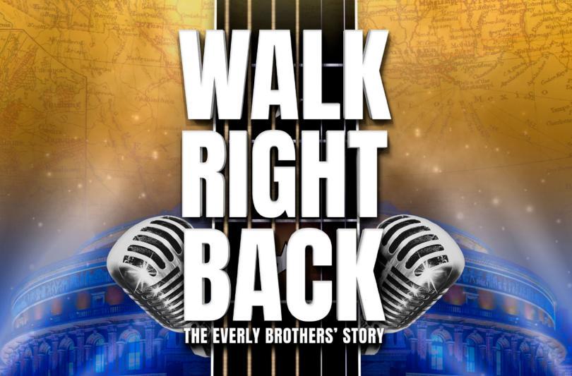 Walk Right Back The Everly Brothers' Story Oct 2025 at The Hexagon 