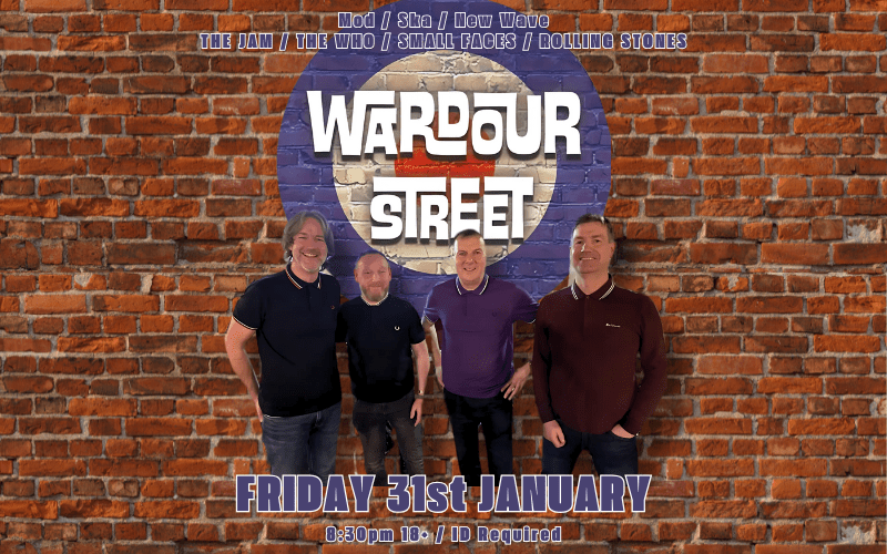 WARDOUR STREET  From the igniting spark of The Jam, backwards into the '60s (Small Faces, The Kinks, The Who), and forwards into New Wave and 2-tone (The Clash, The Ruts, The Specials, The Beat) and the Mod Revival (Secret Affair, Purple Hearts, The Chords), Wardour Street are the real deal Mod and New Wave covers band…pure Fred Perry-adorned modernist joy ?  Bring your dancing shoes.  FREE ENTRY / 18+ ID Required
