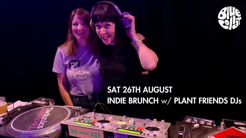 Indie Brunch with Plant Friends DJs