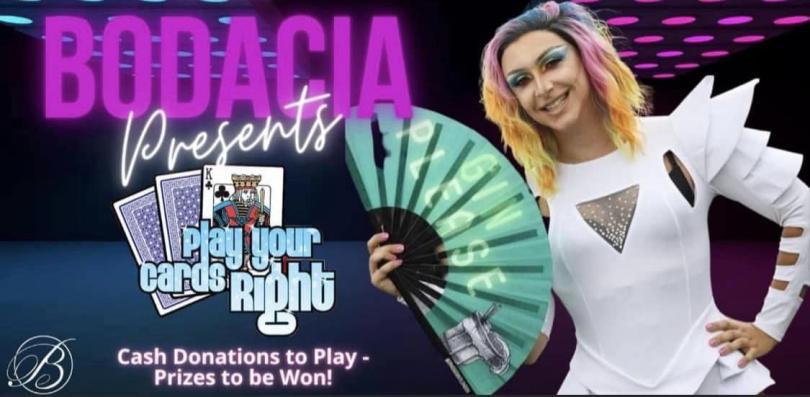 Bodacia Presents Play Your Cards Right!