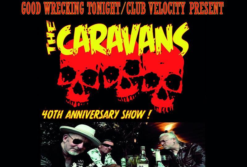 Club Velocity/Good Wrecking Tonight Presents The Caravans