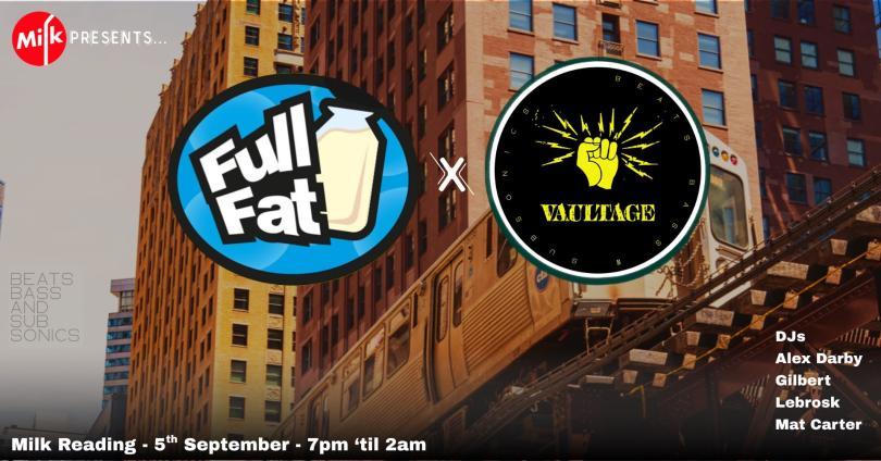 Full Fat & Vaultage at Milk bar