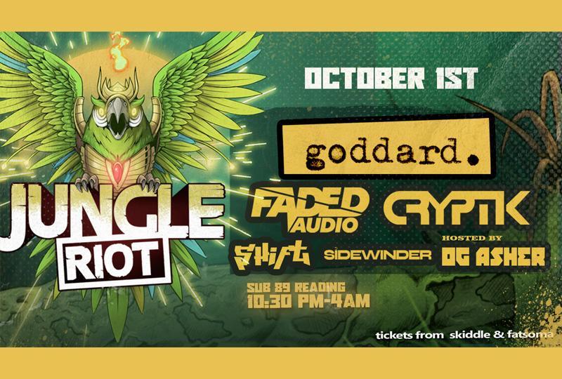 Riot Promotions presents: Goddard, Cryptik, Faded Audio + more