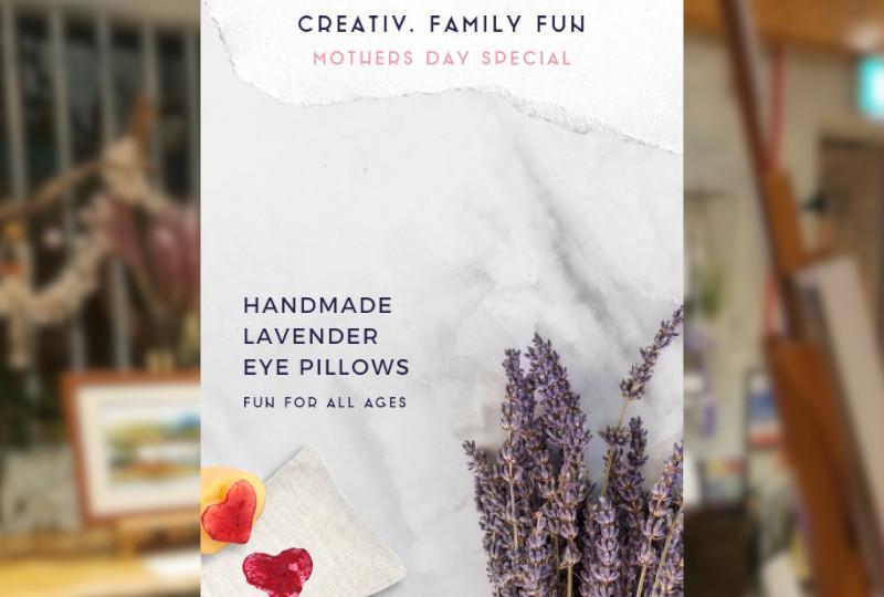 FAMILY FUN – Mother’s Day Special: Lavender Eye Pillows