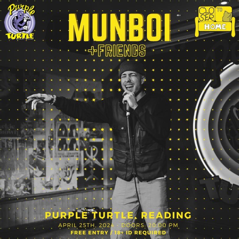 Closer to Home Presents: MUNBOI