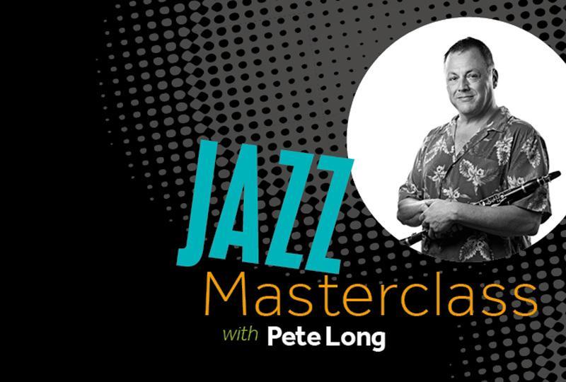 Jazz Masterclass with Pete Long