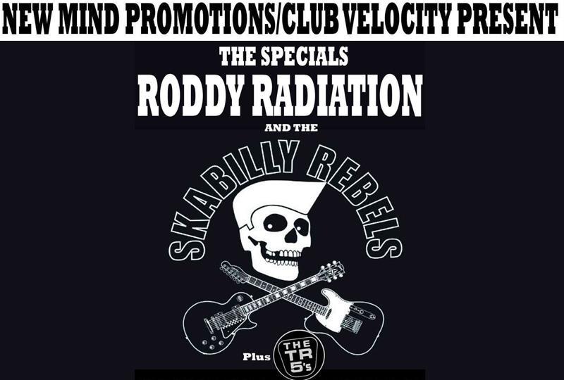 Club Velocity/New Mind presents Roddy Radiation (The Specials) and the Skabilly Rebels