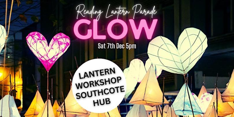 GLOW Lantern Parade workshops - Southcote Community Hub