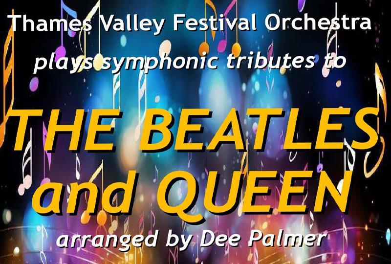 Thames Valley Festival Orchestra: Symphonic Beatles and Queen 