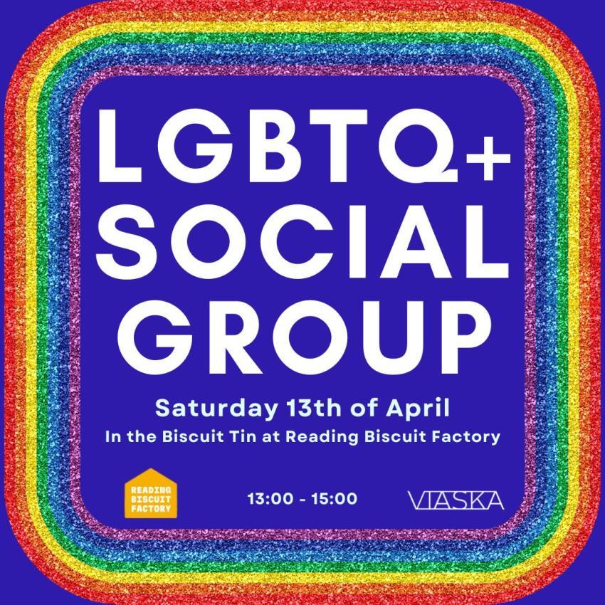 LGBT+ Social group from 1pm to 3pm in the biscuit tin at reading biscuit factory on saturday the 13th of april 2024