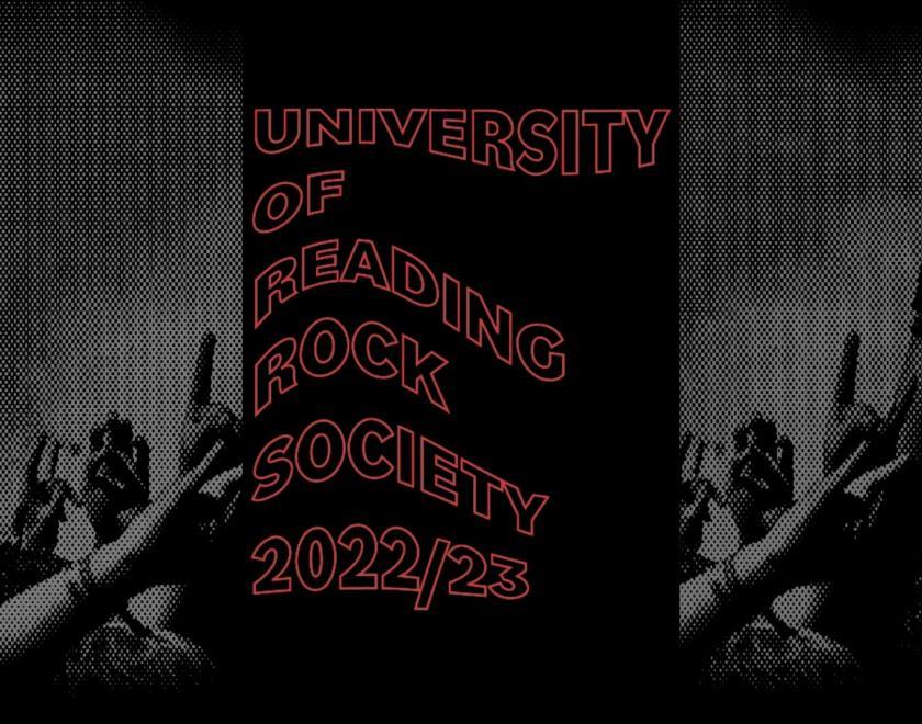There is a background of hands signing the ‘rock music’ sign. On top there are the words ‘Univeristy of Reading Rock Society 2022/23’ in a red wavy font. 