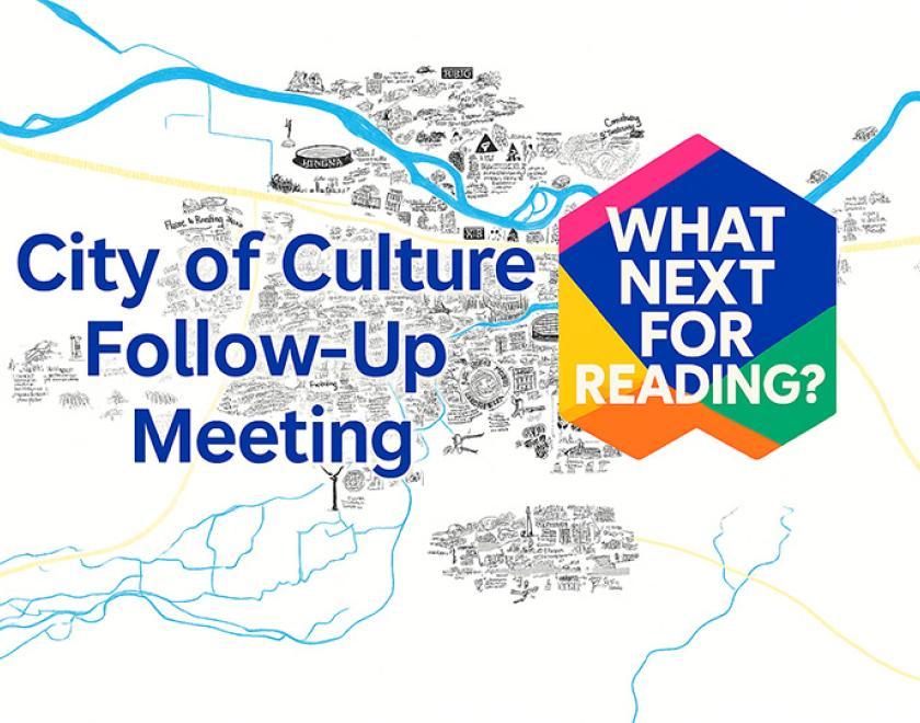 City of Culture Follow-Up Meeting – What Next for Reading?
