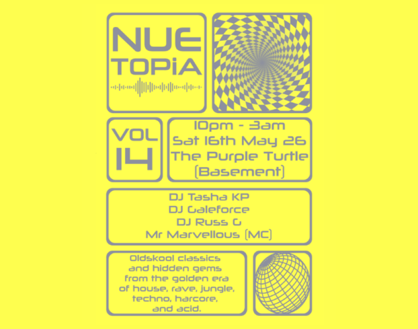 NUETOPIA @nuetopiadj  Old skool rave and techno With Djs Tasha KP, Galeforce, Russ G and Mr Marvellous 10pm FREE ENTRY / 18+ ID Required