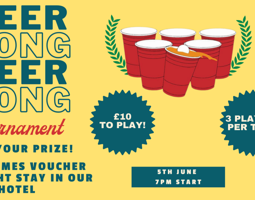 Beer Pong Tournament poster for Market House. £10 entry, 3 players per team. 5th June at 7 PM. Prize: £100 games voucher or 1-night hotel stay. Features red cups and event details on a yellow background.