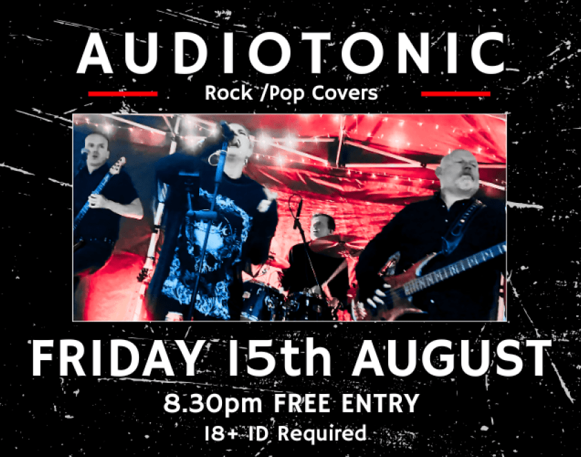 AUDIOTONIC ROCK INDIE POP Covers 8:30pm / FREE ENTRY / 18+ ID Required