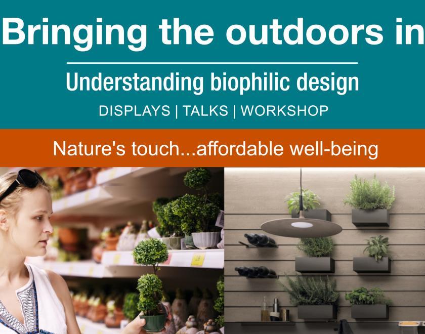 Bringing the outdoors in: Understanding biophilic design