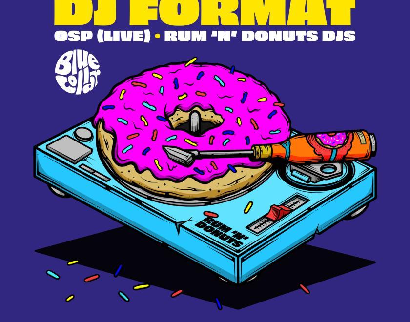 Blue Collar Block Party 2 with DJ Fprmat + OSP (live) + Rum n Donuts DJs