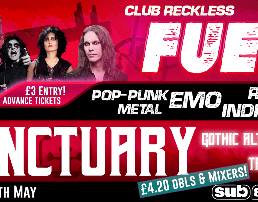 Poster for Club Reckless presents: FUEL - Sanctuary with various images of goth musicians
