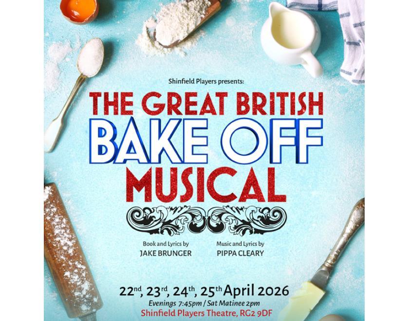 Comedy musical based on classic TV format - The Great British Bake Off Musical