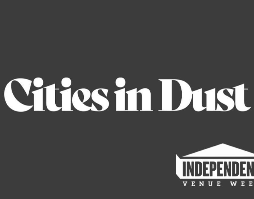 Independent Venue Week - Cities In Dust logos