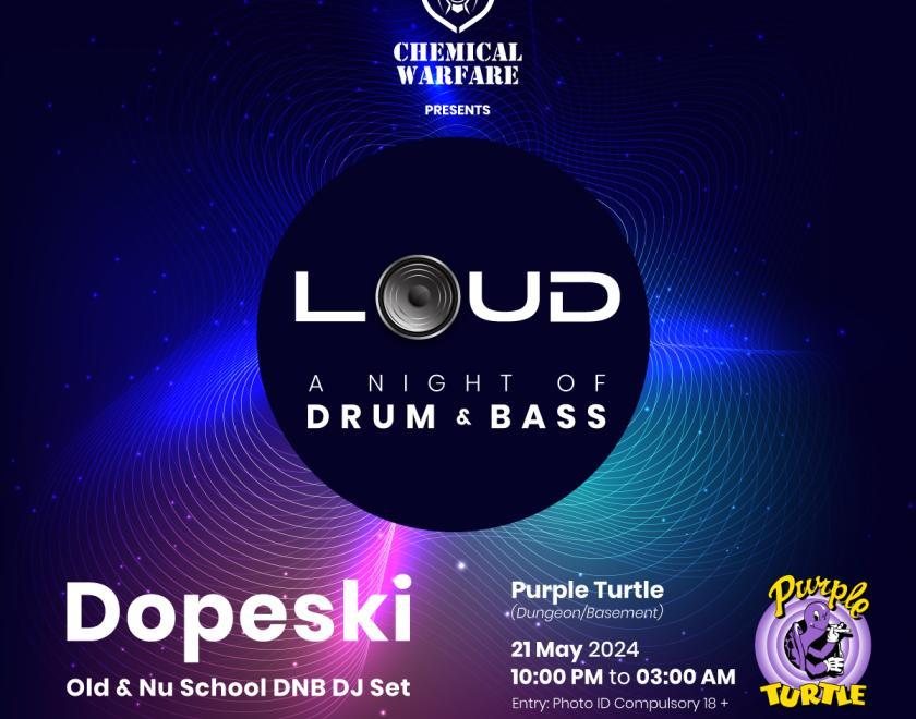Chemical Warfare Presents...  "Loud" Drum and Bass in The Turtle Basement  Old Skool/Nu Skool DnB  DJ Dopeski and DJ Naturalist  FREE ENTRY / 18+ ID Required