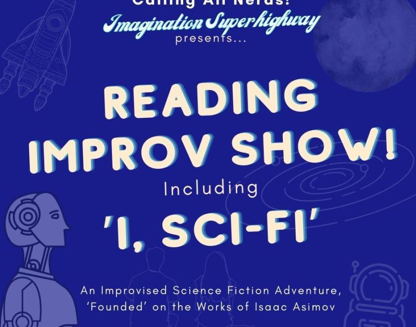 "Reading Improv Show" Including "I, Sci-fi"