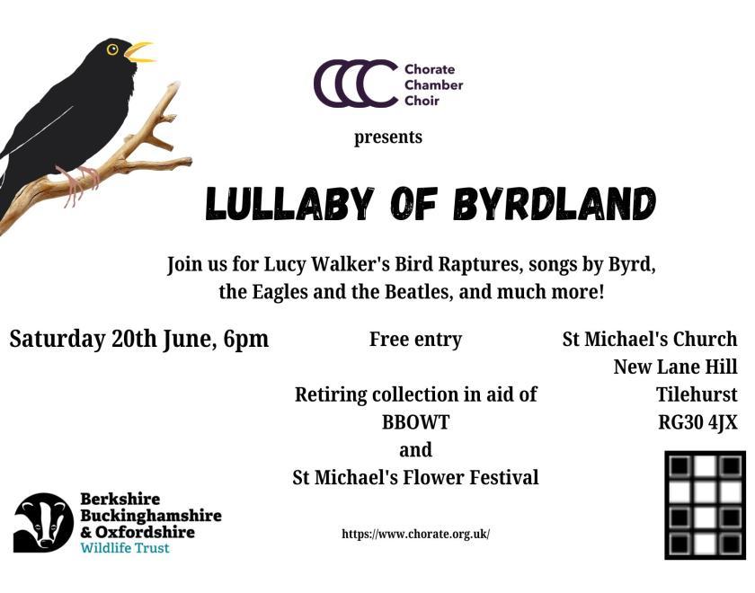 Poster for Lullaby of Byrdland with an image of a blackbird and logos for Chorate Chamber Choir, BBOWT and St Michael's Church