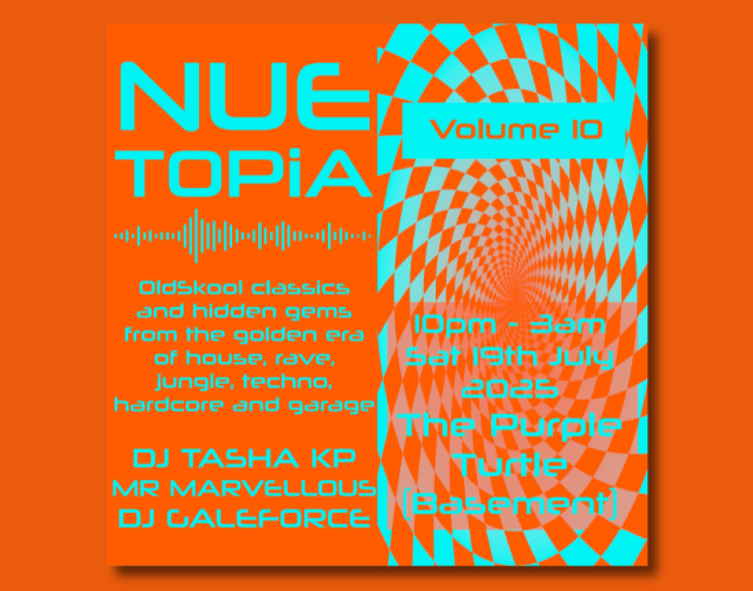 NUETOPIA Old Skool Rave and Techno With DJ Tasha KP DJ Galeforce DJ Russ G 10pm - 3am Turtle Basement FREE ENTRY / 18+ ID Required