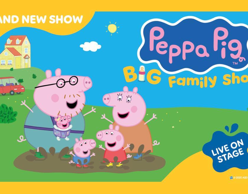 Peppa Pig’s Big Family Show - The Hexagon April 2026